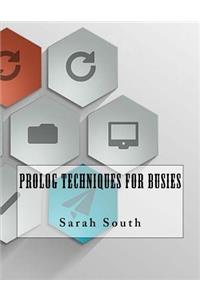Prolog Techniques For Busies