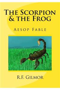 The Scorpion & the Frog