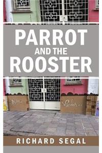 Parrot and the Rooster