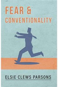 Fear and Conventionality