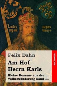 Am Hof Herrn Karls