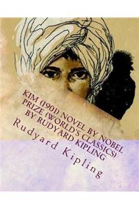 KIM (1901) NOVEL by Nobel Prize (World's Classics) by Rudyard Kipling