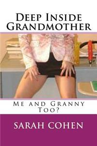 Deep Inside Grandmother