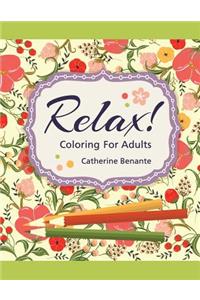 Relax! Coloring For Adults