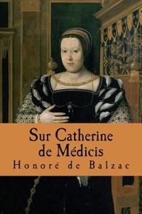 Sur Catherine de Medicis
