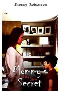 Mommy's Dirty Little Secret