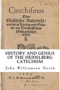 History and Genius of the Heidelberg Catechism