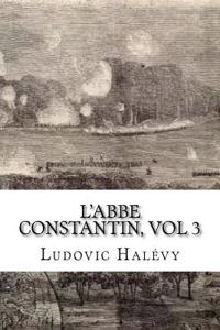 L'Abbe Constantin, Vol 3