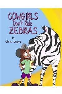 Cowgirls Don't Ride Zebras