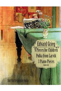 9 Pieces for Children, Larvikspolka, 3 Piano Pieces