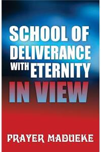 School of Deliverance with Eternity in View