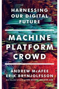 Machine, Platform, Crowd