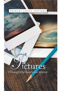 Pictures Through the Rearview Mirror