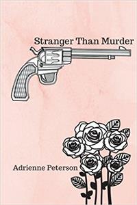 Stranger Than Murder: Volume 1 (Stranger Trilogy)