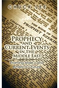 Prophecy and Current Events in the Middle East