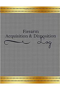 Firearm Acquisition & Disposition Log