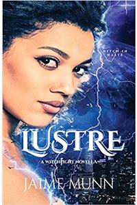 Lustre (A Witchlight Novella)