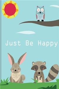 Just Be Happy