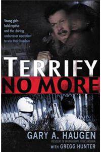 Terrify No More