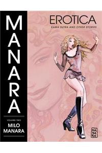 Manara Erotica Volume 2: Kama Sutra And Other Stories