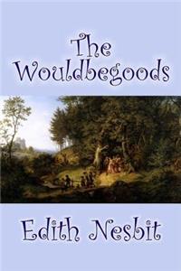 The Wouldbegoods by Edith Nesbit, Fiction, Classics, Fantasy & Magic