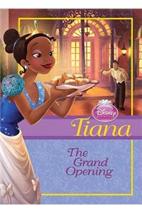 Tiana: Grand Opening