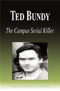 Ted Bundy - The Campus Serial Killer (Biography)