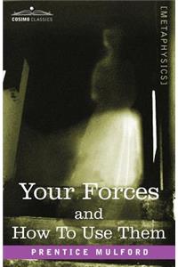 Your Forces and How to Use Them