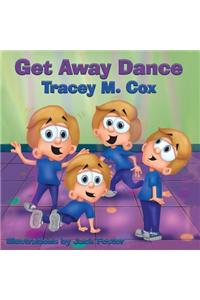 Get Away Dance