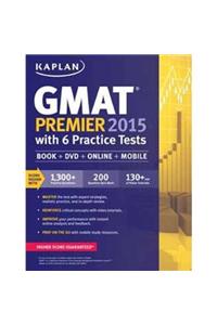 GMAT PREMIER 2015 WITH 6 PRACTICE TESTS