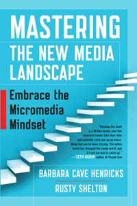 Mastering the New Media Landscape: Embrace the Micromedia Mindset