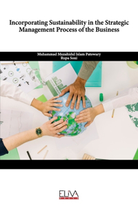 Incorporating Sustainability in the Strategic Management Process of the Business