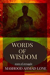 Words of wisdom: State of struggle