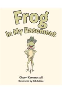 Frog in My Basement