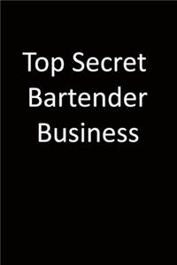 Top Secret Bartender Business