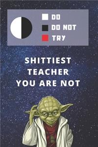 Medium College-Ruled Notebook, 120-page, Lined - Best Gift For Teacher - Funny Shit Yoda Quote - Present For Not Shittiest Educator
