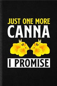 Just One More Canna I Promise