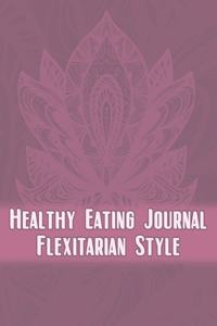 Healthy Eating Journal Flexitarian Style