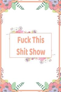 Fuck This Shit Show