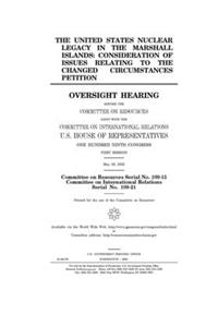 The United States nuclear legacy in the Marshall Islands