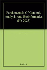 Fundamentals Of Genomic Analysis And Bioinformatics (Hb 2023)