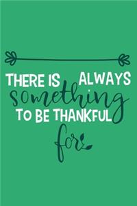 There Always Something To Be Thankful For