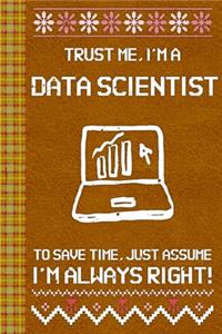 I'm a Data Scientist! I'm Always Right! Ugly Xmas Sweater Design