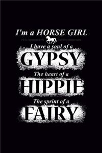 I'm a Horse Girl Soul of a Gypsy Heart of a Hippie Sprint of a Fairy