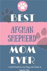 Best Afghan Shepherd Mom Ever Notebook Gift