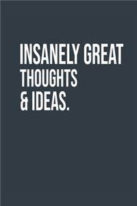 Insanely Great Thoughts & Ideas. A beautiful