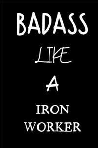 badass like a iron worker
