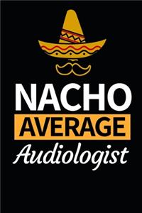 Nacho Average Audiologist