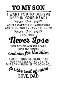 To My Son Love Dad Lined Notebook Journal, 100 Pages (6 x 9 Inches) Blank Ruled Writing Journal With Inspirational Quotes, Perfect Diary Notebook Gifts. Father Day Gift from Son