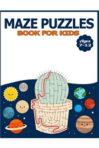 Maze Puzzles Book for Kids Ages 7-12